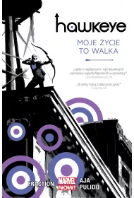 Marvel Now Moje ycie to walka. Hawkeye. Tom 1