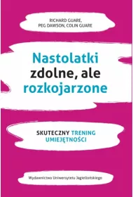 Nastolatki zdolne ale rozkojarzone. Skuteczny trening umiej�tno�ci