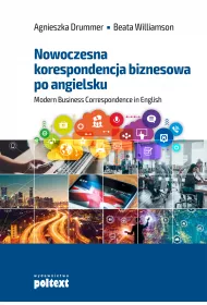 Nowoczesna korespondencja biznesowa po angielsku. Modern Business Correspondence in English