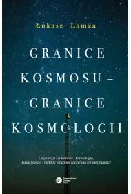 Granice kosmosu &ndash; granice kosmologii