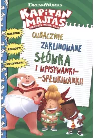 Kapitan Majtas Cudacznie zaklinowane s��wka i wpisywanki-sp�ukiwanki
