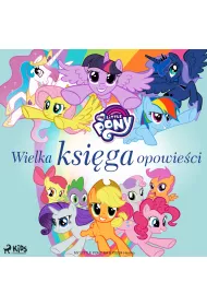 Audiobook My Little Pony - Wielka ksiga opowieci mp3