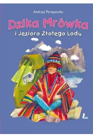 Dzika Mr�wka i jezioro z�otego lodu