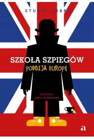 Szkoa szpiegw podbija Europ. Szkoa szpiegw. Tom 7