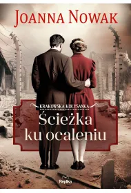�cie�ka ku ocaleniu. Krakowska ko�ysanka. Tom 3