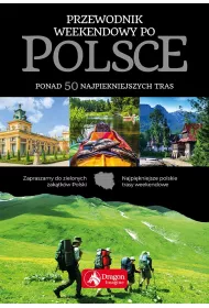 Przewodnik weekendowy po Polsce