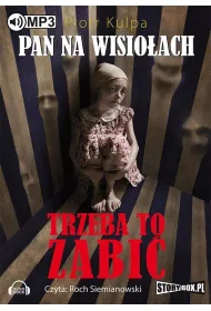 Audiobook Pan na Wisioach - tom 3 - Trzeba to zabi mp3