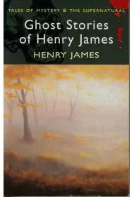 Ghost Stories of Henry James. Tales of Mystery & The Supernatural wer. angielska