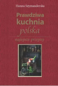 Prawdziwa kuchnia polska