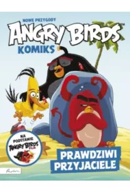 ANGRY BIRDS FILM Nowe przygody Angry Birds. Komiks. Prawdziwi przyjaciele