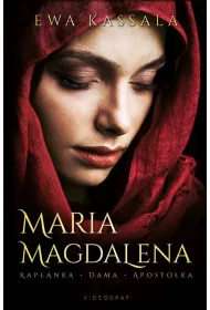 Maria Magdalena. Kap�anka, dama, aposto�ka