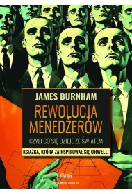 Rewolucja menad�er�w, czyli co dzieje si� ze �wiatem