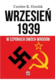 Wrzesie� 1939. W szponach dw�ch wrog�w