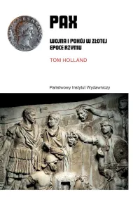 PAX. Wojna i pok�j w z�otej epoce Rzymu