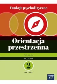 Funkcje psychofizyczne. Orientacja przestrzenna. Poziom 2. Karty pracy
