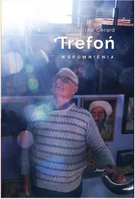 Stanis�aw Gerard Trefo�. Wspomnienia