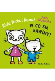 Kicia Kocia i Nunu�. W co si� bawimy?