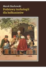 Podstawy turkologii dla ba�kanist�w