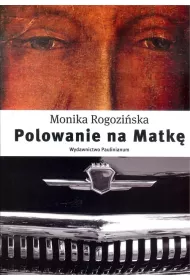 Polowanie na Matk�