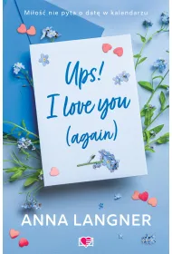 Ups! I love you (again)