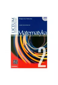 Matematyka 2. Podrcznik. Zakres Rozszerzony. Liceum, Technikum.