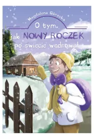 O tym jak Nowy Roczek po �wiecie w�drowa�