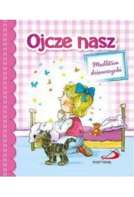 Ojcze nasz. Modlitwa dziewczynki