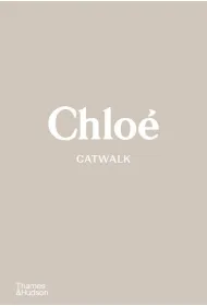 Chlo� Catwalk. The complete collections wer. angielska
