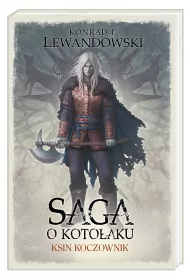 Ksin koczownik. Saga o Koto�aku. Tom 5