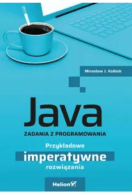 Java. Zadania z programowania. Przyk�adowe imperatywne rozwi�zania