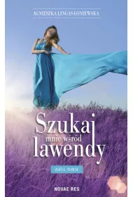 Zofia. Szukaj mnie w�r�d lawendy. Tom 2