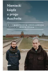 Niemiecki ksidz u progu Auschwitz