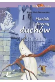 To lubi�. Maciek i �owcy duch�w