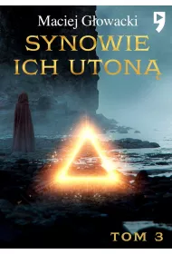 Synowie ich uton�. Tom 3