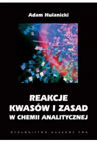 Reakcje kwas�w i zasad w chemii analitycznej