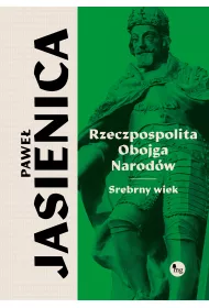eBook Rzeczpospolita obojga narodw Srebrny wiek mobi epub