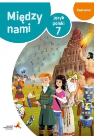 Mi�dzy nami. J�zyk polski 7. �wiczenia (Wersja B)