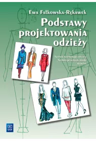 Podstawy projektowania odziey. Podrcznik dla szk odzieowych