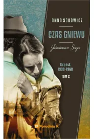 Czas gniewu. Ja�minowa saga. Tom 2