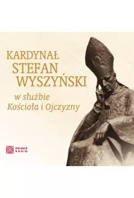CD Kardyna Stefan Wyszyski w subie Kocioa i Ojczyzny