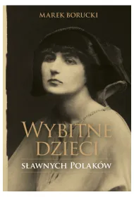 Wybitne dzieci s�awnych Polak�w