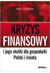 Kryzys finansowy i jego skutki dla gospodarki Polski i �wiata