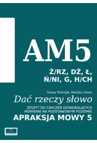 Da� rzeczy s�owo. Apraksja mowy 5
