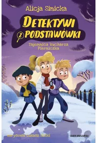 Tajemnica kucharza Pierniczka. Detektywi z podstawwki. Tom 5