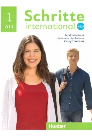 Schritte international Neu 1. Poziom A1.1. J�zyk niemiecki dla liceum i technikum. Zeszyt �wicze�