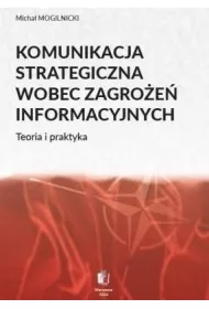 Komunikacja strategiczna wobec zagro�e� informacyjnych