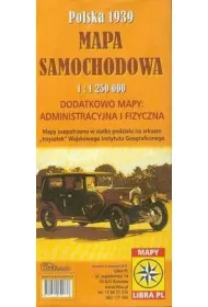 Polska 1939. Mapa samochodowa 1:1 250 000 z map� administracyjna i fizyczna