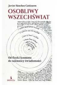 Osobliwy wszech�wiat. Od fizyki kosmosu do...