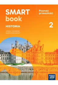 Pozna� przesz�o�� 2. Smartbook. Liceum i technikum. Zakres podstawowy