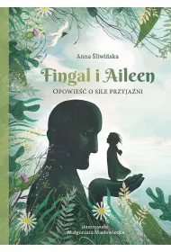 Fingal i Aileen Opowie�� o sile przyja�ni